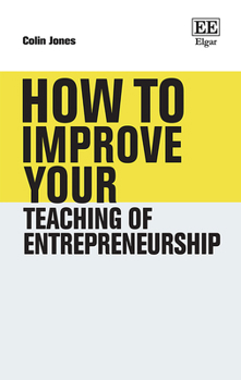 Hardcover How to Improve Your Teaching of Entrepreneurship Book