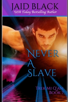 Never A Slave - Book #7 of the Trek Mi Q'an