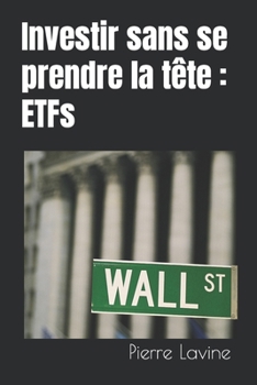 Paperback Investir sans se prendre la tête: ETFs [French] Book