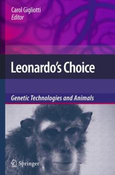 Paperback Leonardo's Choice: Genetic Technologies and Animals Book