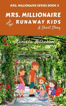 Paperback Mrs. Millionaire and the Runaway Kids: Book 4 Book
