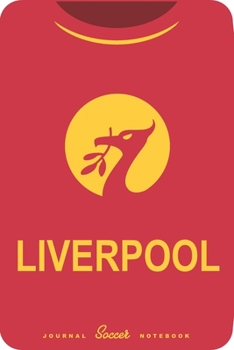 Liverpool: Soccer Notebook for Football  fans