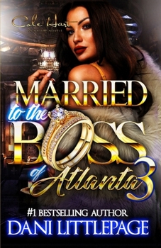 Paperback Married To The Boss Of Atlanta 3: An Urban Romance Novel: The Finale Book