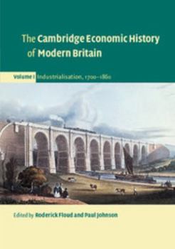 Paperback The Cambridge Economic History of Modern Britain, Volume I: Industrialisation, 1700-1860 Book