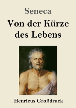 Paperback Von der Kürze des Lebens (Großdruck) [German] Book