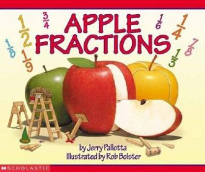 Apple Fractions - Book  of the Jerry Pallotta Math Books