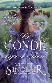 Un Conde Digno de Amor (American Heiresses - Spanish Edition)