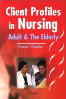 Paperback Adult and the Elderly (Client Profiles in Nursing) Book