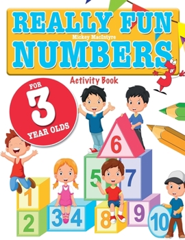 Paperback Really Fun Numbers For 3 Year Olds: A fun & educational counting numbers activity book for three year old children Book