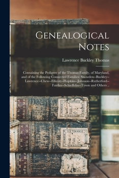 Genealogical Notes Containing the Pedigree of the Thomas Family