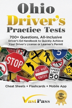 Paperback Ohio Driver's Practice Tests: 700+ Questions, All-Inclusive Driver's Ed Handbook to Quickly achieve your Driver's License or Learner's Permit (Cheat Book