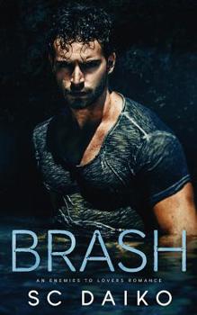 Paperback Brash: An Enemies to Lovers Romance Book