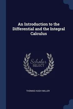 Paperback An Introduction to the Differential and the Integral Calculus Book