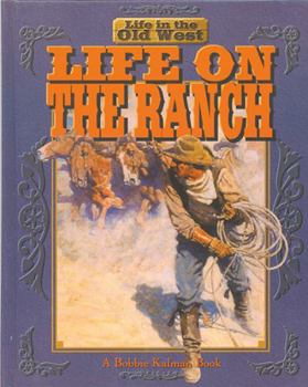 Paperback Life on the Ranch (Life in the Old West) Book