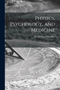 Paperback Physics, Psychology, and Medicine: a Methodological Essay Book