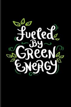 Fueled by Green Energy: Vegan Lifestyle Quote 2020 Planner | Weekly & Monthly Pocket Calendar | 6x9 Softcover Organizer | For Broccoli & Kale Fans