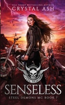 Senseless - Book #7 of the Steel Demons MC