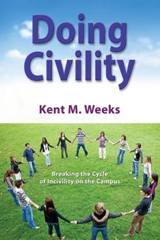 Paperback Doing Civility: Breaking the Cycle of Incivility on the Campus Book