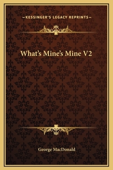What's Mine's Mine - Volume II - Book #2 of the What's Mine's Mine