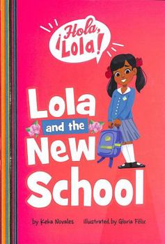 Paperback Lola and the New School (¡Hola, Lola!) Book