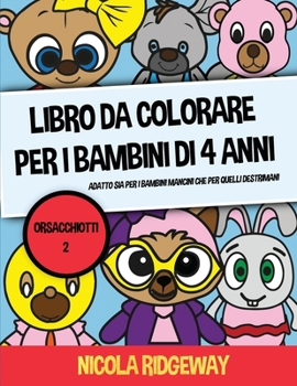 Paperback Libro da colorare per i bambini di 4 anni (Orsacchiotti 2) [Italian] Book