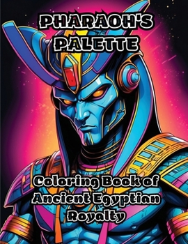Paperback Pharaoh's Palette: Coloring Book of Ancient Egyptian Royalty Book