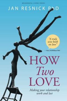 Paperback How Two Love: Making your relationship work and last Book