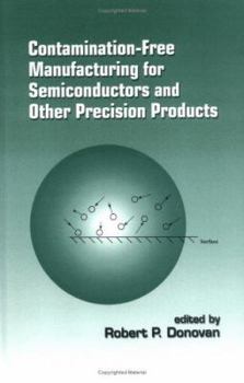 Hardcover Contamination-Free Manufacturing for Semiconductors and Other Precision Products Book