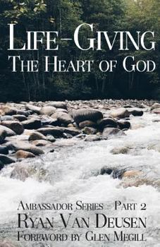 Paperback Life-Giving: The Heart of God Book