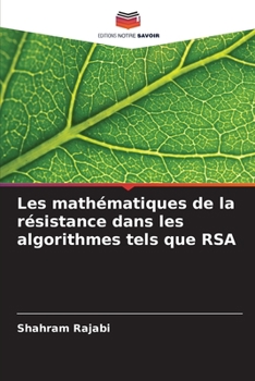 Paperback Les mathématiques de la résistance dans les algorithmes tels que RSA [French] Book