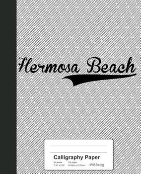 Paperback Calligraphy Paper: HERMOSA BEACH Notebook Book
