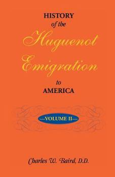 History of the Huguenot Emigration to America; Volume 2