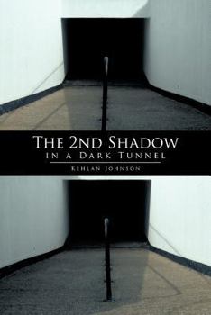 Paperback The 2nd Shadow in a Dark Tunnel Book