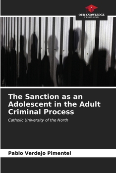 Paperback The Sanction as an Adolescent in the Adult Criminal Process Book