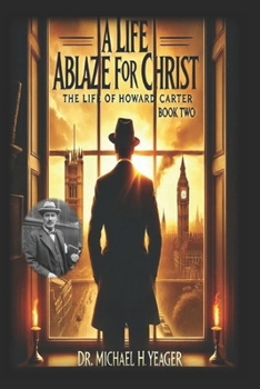 A LIFE ABLAZE FOR CHRIST - BOOK TWO: The Teachings of Howard Carter