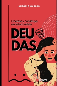 Paperback Deudas: Libérese y construya un futuro sólido [Spanish] Book
