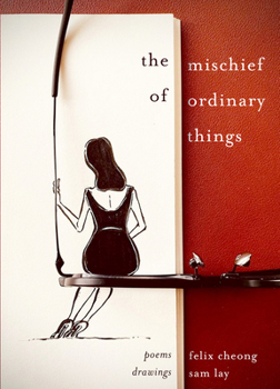 Paperback The Mischief of Ordinary Things: Not Everything Is as It Seems Book