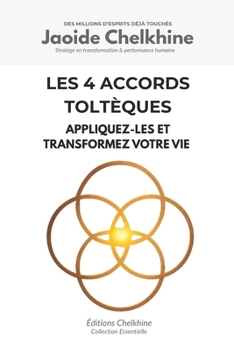 Paperback Les 4 Accords Toltèques: Appliquez-les et transformez votre vie [French] Book