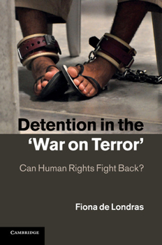 Paperback Detention in the 'War on Terror': Can Human Rights Fight Back? Book