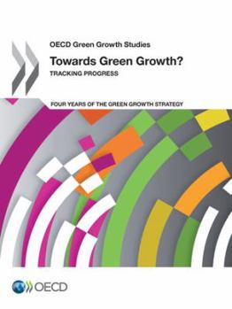 Paperback OECD Green Growth Studies Towards Green Growth?: Tracking Progress Book