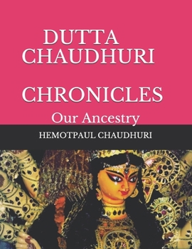 Paperback Dutta Chaudhuri Chronicles: Our Ancestry Book