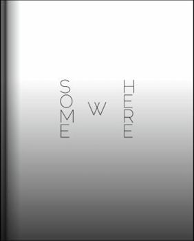 Hardcover SOME(W)HERE; Book