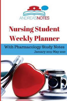 Paperback Nursing Student Weekly Planner with Pharmacology Study Notes: January 2019 - May 2020 Book
