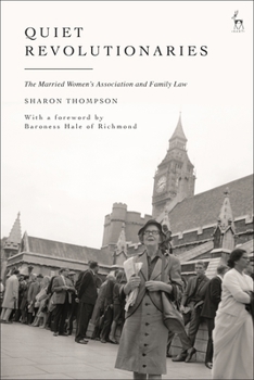 Paperback Quiet Revolutionaries: The Married Women's Association and Family Law Book