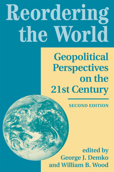 Paperback Reordering The World: Geopolitical Perspectives On The 21st Century Book