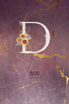 2020 Diary Planner: Cute Watercolor Sunflowers January to December 2020 Diary Planner With "D" Monogram for Woman
