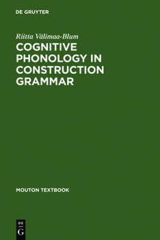 Hardcover Cognitive Phonology in Construction Grammar: Analytic Tools for Students of English Book