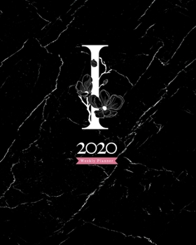 Paperback 2020 Weekly Planner: 8X10 Agenda With Floral White "I" Monogram On Black Marble Book