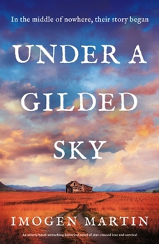 Paperback Under a Gilded Sky: An Utterly Heart-Wrenching Historical Novel of Star-Crossed Love and Survival Book