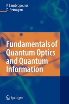 Paperback Fundamentals of Quantum Optics and Quantum Information Book